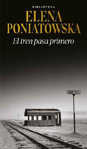 El tren pasa primero (Novela Histórica) / First Comes the Tra...