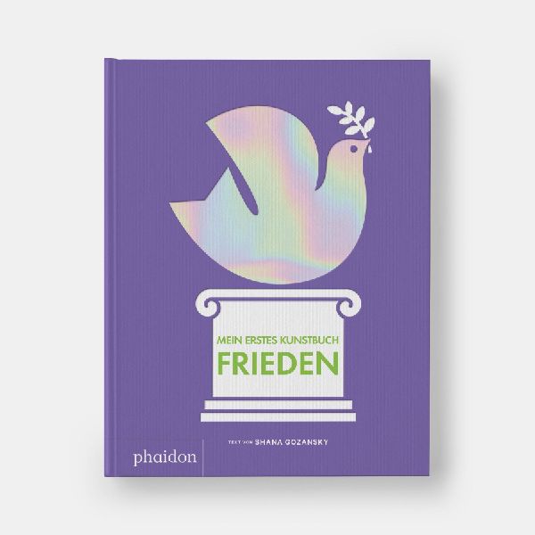 Mein erstes Kunstbuch. Frieden