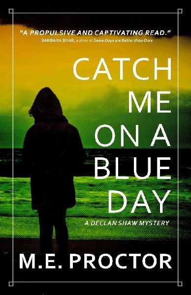 Catch Me on a Blue Day
