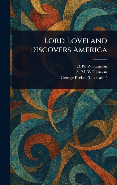 Lord Loveland Discovers America