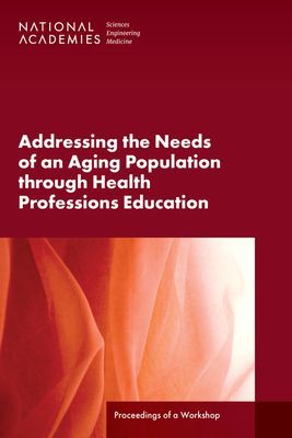 Addressing the Needs of an Aging Population Through Health Pro...