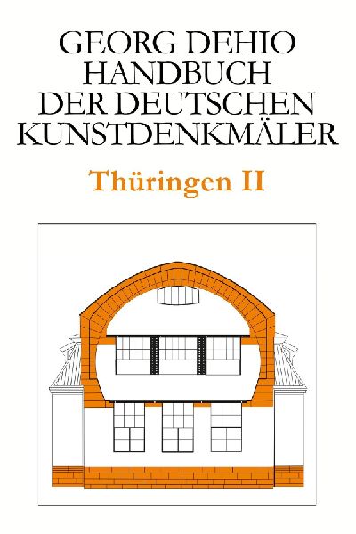Dehio - Handbuch der deutschen Kunstdenkmäler / Thüringen II
