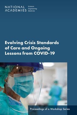 Evolving Crisis Standards of Care and Ongoing Lessons from Cov...