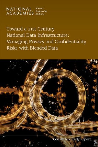 Toward a 21st Century National Data Infrastructure: Managing P...