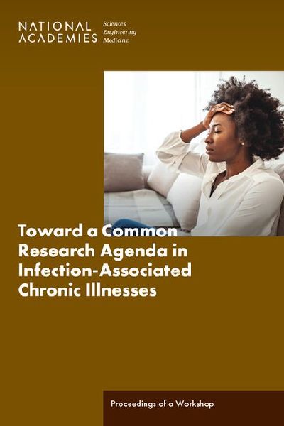 Toward a Common Research Agenda in Infection-Associated Chroni...