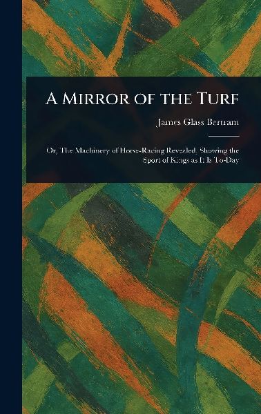 A Mirror of the Turf