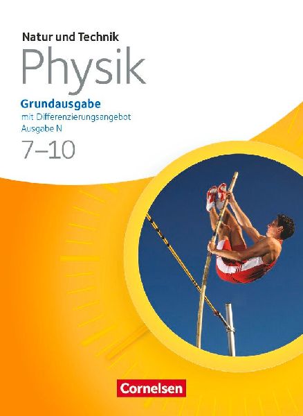Natur und Technik - Physik 7./8. Schuljahr. Schülerbuch. Grun...