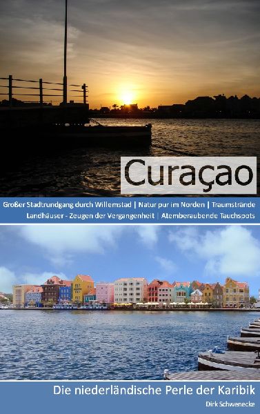 Reiseführer Curaçao - Die niederländische Perle der Karibik