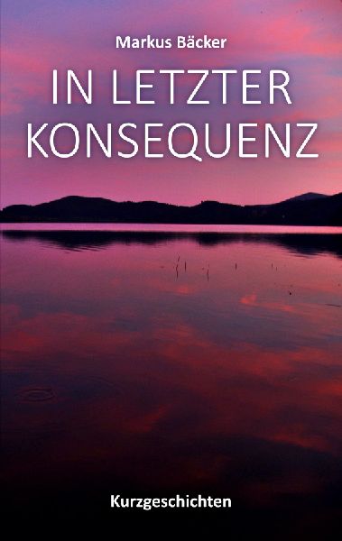In letzter Konsequenz