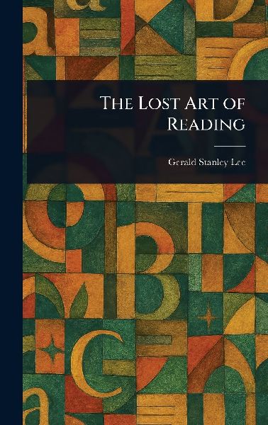 The Lost Art of Reading