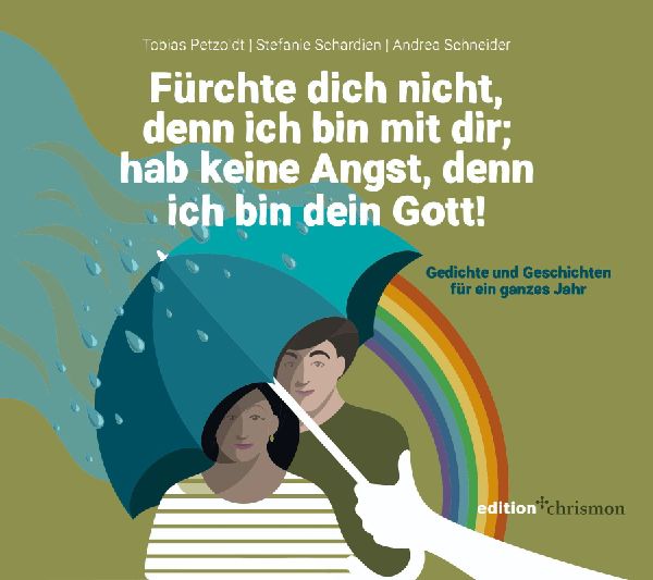 Fürchte dich nicht, denn ich bin mit dir; hab keine Angst, de...