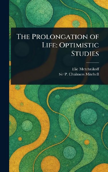 The Prolongation of Life