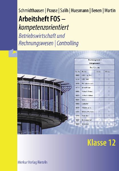 Arbeitsheft FOS - kompetenzorientiert - Betriebswirtschaft und...