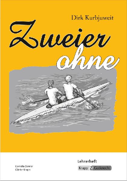 Zweier ohne - Dirk Kurbjuweit - Unterrichtsmaterialien