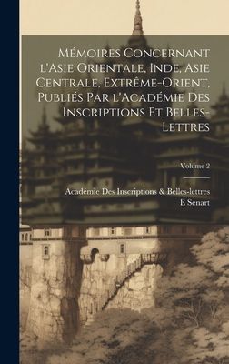 Mémoires concernant l'Asie orientale, Inde, Asie central...