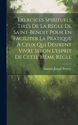 Exercices Spirituels Tirés De La Règle De Saint-benoit Pour ...