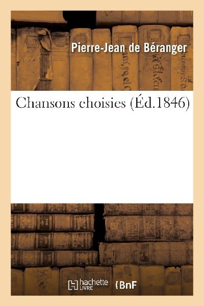 Chansons choisies de P.-J. de Béranger