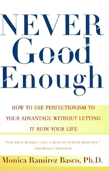 Never Good Enough