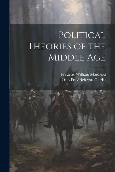 Political Theories of the Middle Age