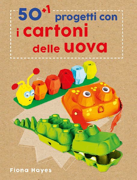 50+1 progetti con i cartoni delle uova