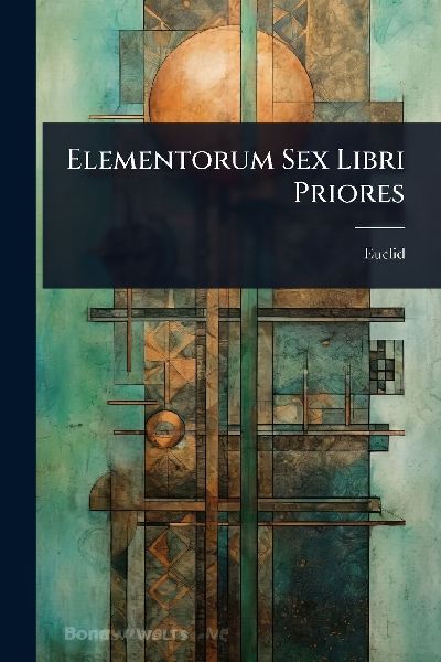Elementorum Sex Libri Priores