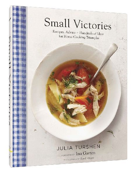 Small Victories: Recipes, Advice + Hundreds of Ideas for Home ...