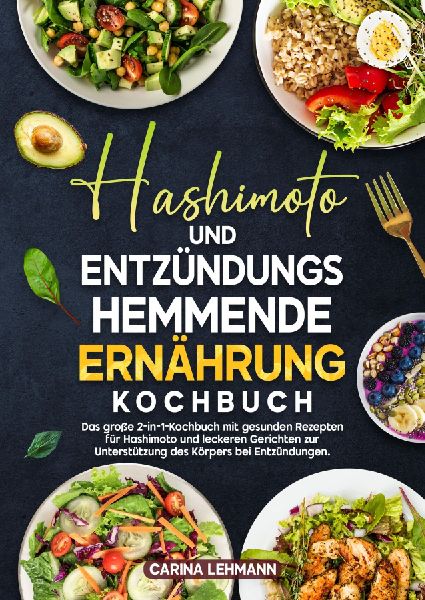 Hashimoto und Entzündungshemmende Ernährung Kochbuch