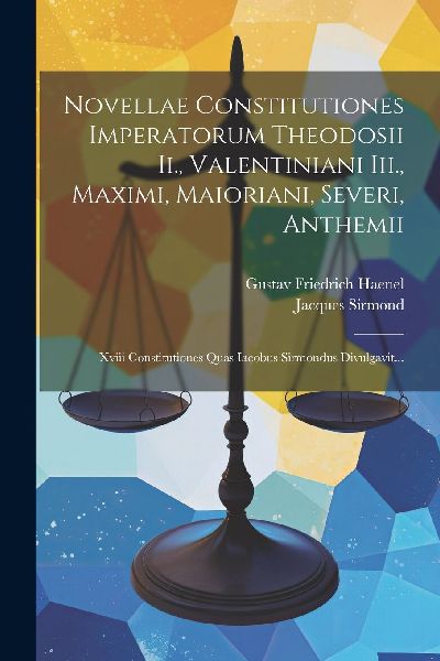 Novellae Constitutiones Imperatorum Theodosii Ii., Valentinian...