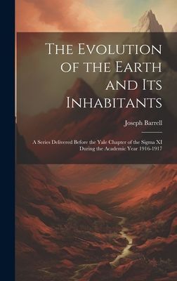 The Evolution of the Earth and Its Inhabitants
