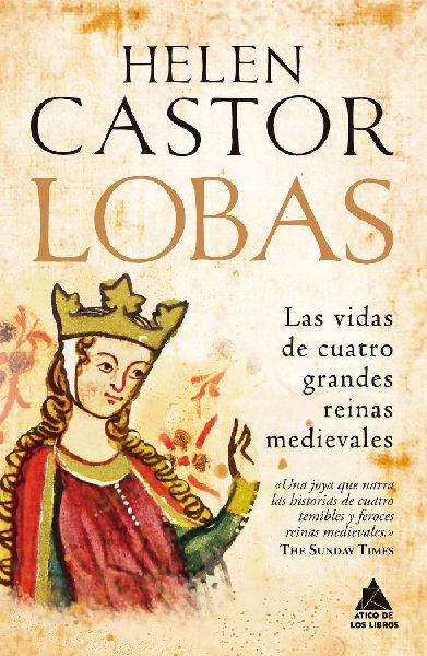 Lobas : las vidas de cuatro grandes reinas medievales