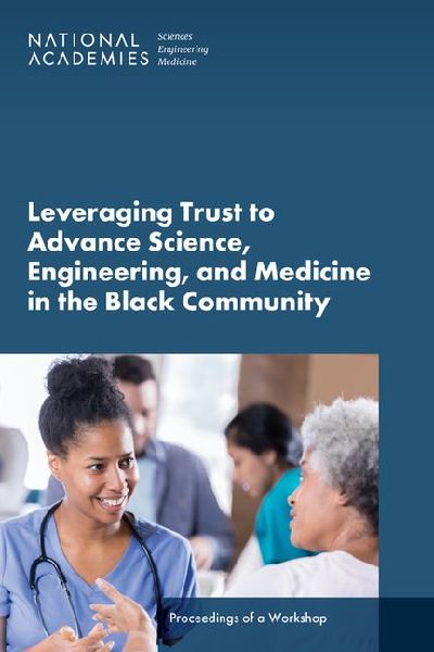 Leveraging Trust to Advance Science, Engineering, and Medicine...