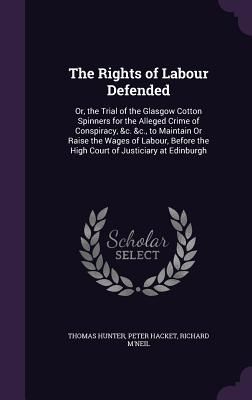 The Rights of Labour Defended