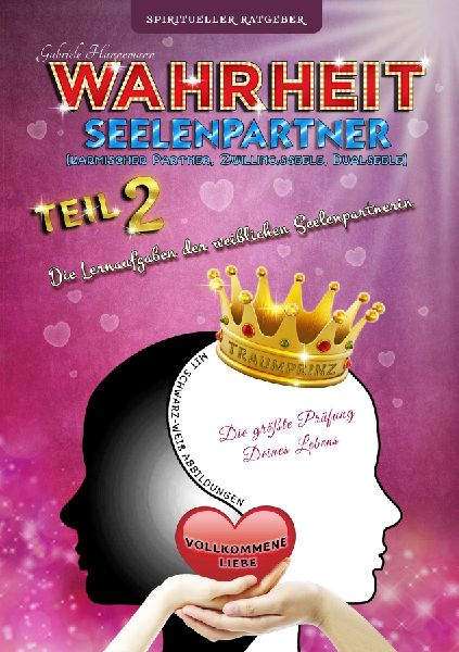 Wahrheit Seelenpartner Teil 2 (karmischer Partner, Zwillingsse...