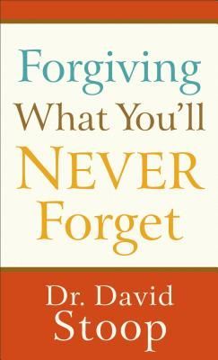 Forgiving What You'll Never Forget