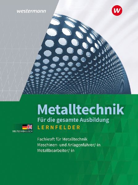 Metalltechnik für die gesamte Ausbildung