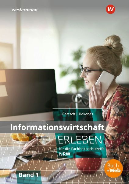 Informationswirtschaft erleben für die Fachhochschulreife Nor...