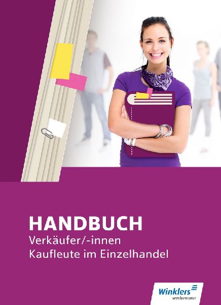 Handbuch Verkäufer / -innen, Kaufleute im Einzelhandel. Schul...
