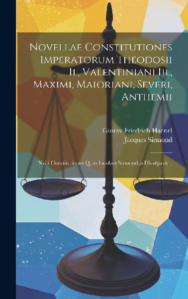 Novellae Constitutiones Imperatorum Theodosii Ii., Valentinian...