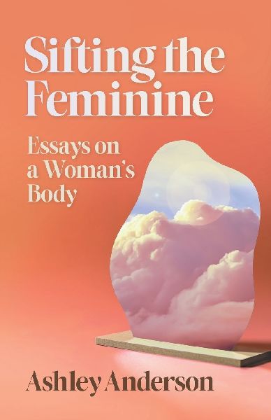 Sifting the Feminine