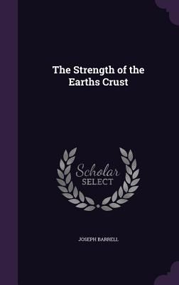 The Strength of the Earths Crust