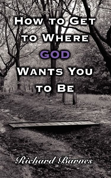 How to Get to Where God Wants You to Be