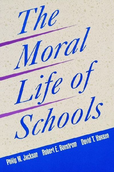 The Moral Life of Schools