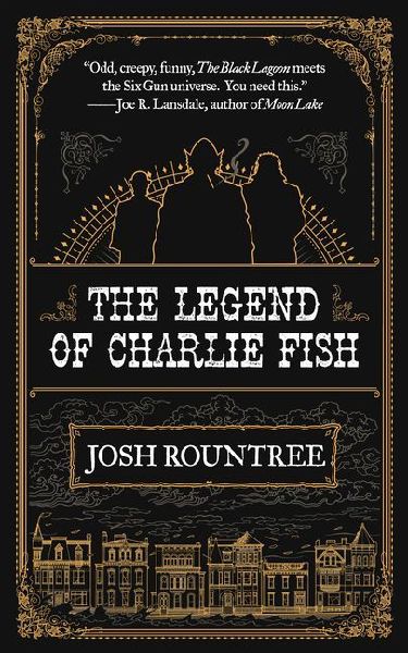 The Legend of Charlie Fish
