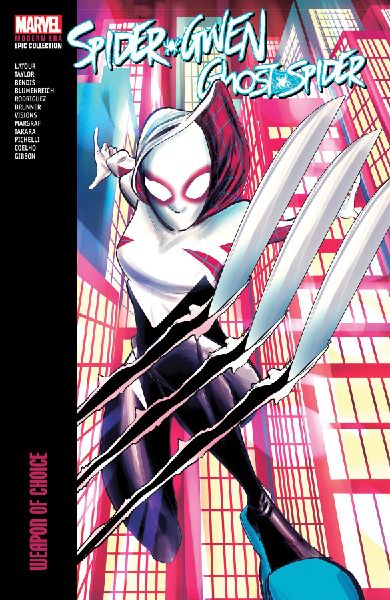 Spider-Gwen: Ghost-Spider Modern Era Epic Collection: Weapon o...