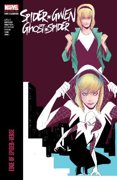 Spider-Gwen: Ghost-Spider Modern Era Epic Collection: Edge of ...