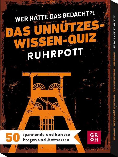 Wer hätte das gedacht?! Das Unnützes-Wissen-Quiz Ruhrpott
