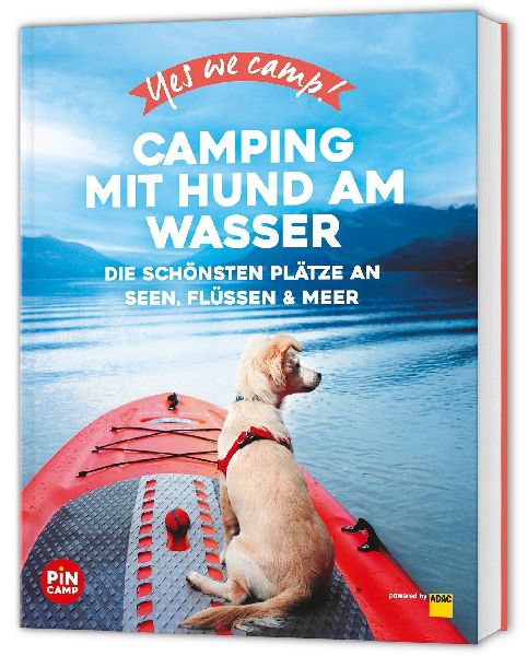 Yes we camp! Camping mit Hund am Wasser