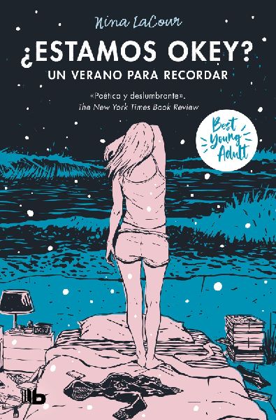 ¿Estamos Okey? Un Verano Para Recordar / We Are Okay. a Summe...