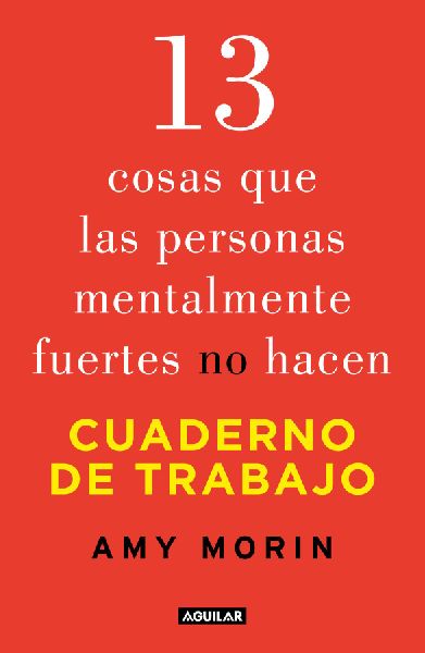 13 Cosas Que Las Personas Mentalmente Fuertes No Hacen. Cuader...