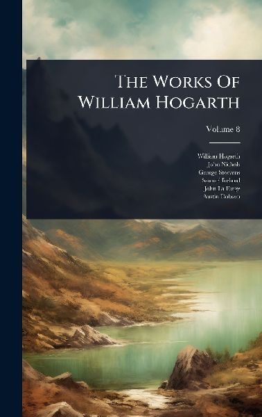The Works Of William Hogarth